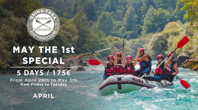 rafting center drina-tara, may 1st 2022 special, spring rafting 2022